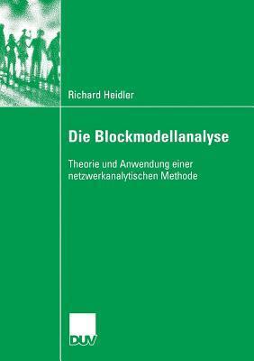 Die Blockmodellanalyse: Theorie und Anwendung einer netzwerkanalytischen Methode