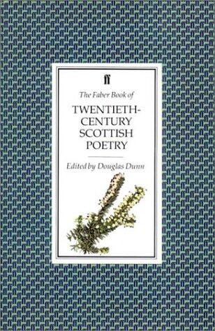 The Faber Book of Twentieth Century Scottish Poetry