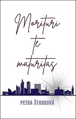 Morituri te maturitas
