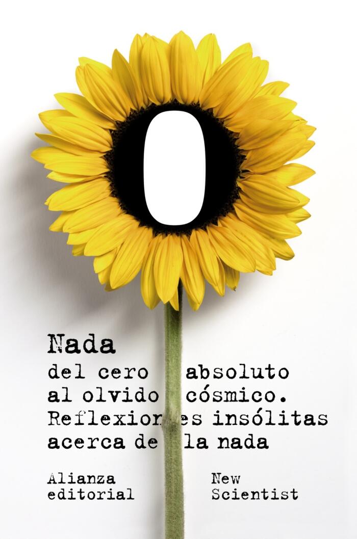 Nada - del cero absoluto al olvido cósmico. Reflexiones insólitas acerca de la nada.