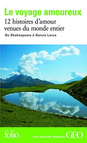 Le voyage amoureux: Angleterre, Russie, Autriche, Inde, Japon, Nouvelle-Zélande, France, Espagne, Italie