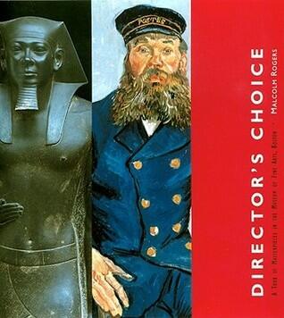 Director's Choice: A Tour of Masterpieces in the Museum of Fine Arts, Boston