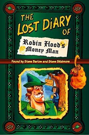 The Lost Diary of Robin Hood's Money Man: A Witty Children's History of Knights and Outlaws in Sherwood Forest