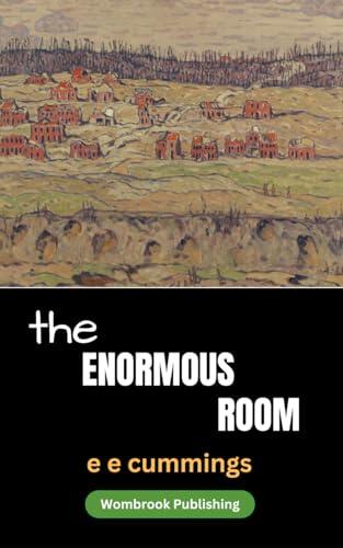 The Enormous Room: The Green-Eyed Stores