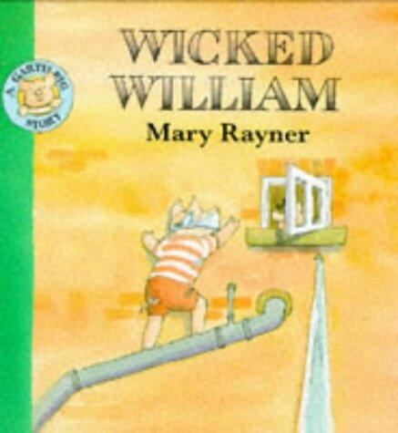 Wicked William (A Garth Pig Story)