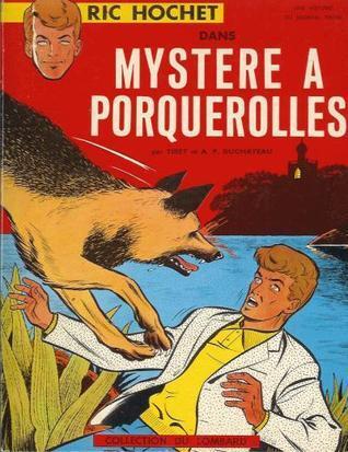 Ric Hochet, tome 2 : Mystère à Porquerolles (RIC HOCHET, 2)