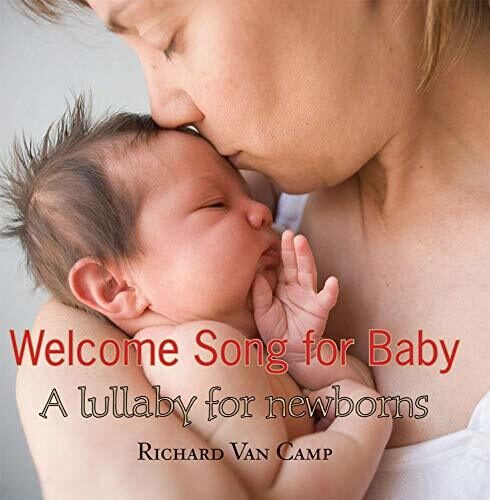 Welcome Song for Baby: A Lullaby for Newborns