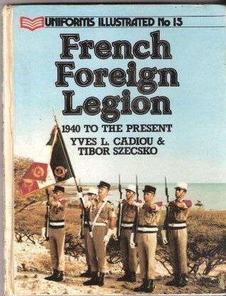 French Foreign Legion 1940 to the Present