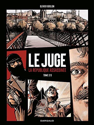 Le Juge, la République assassinée - Tome 2 (Juge
