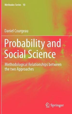 Probability and Social Science: Methodological Relationships Between the Two Approaches