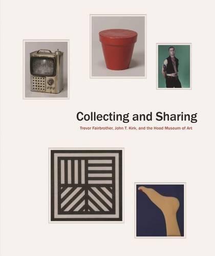 Collecting and Sharing: (Hood Museum of Art)