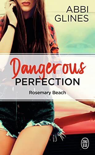 Dangerous Perfection: Rosemary Beach