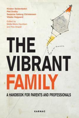 The Vibrant Family: A Handbook for Parents and Professionals: A Handbook for Parents and Professionals