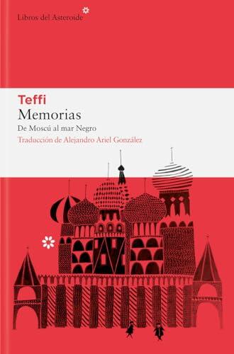 Memorias: De Moscú al mar Negro