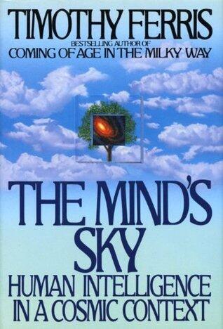 The Mind's Sky: Human Intelligence in a Cosmic Context