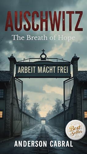 Auschwitz : The Breath of Hope