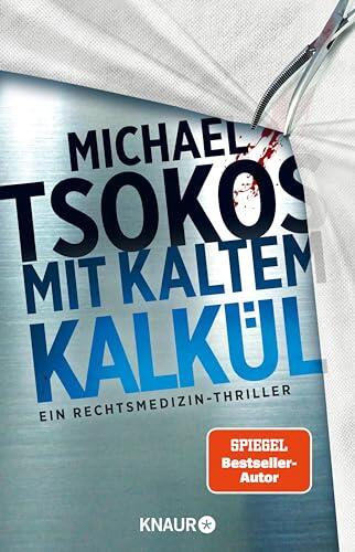 Mit Kaltem Kalkül: Ein Rechtsmedizin-Thriller