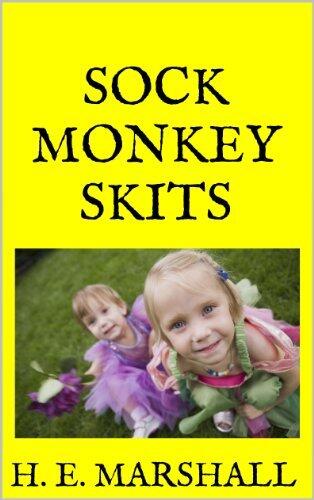 Sock Monkey Skits: Twenty Sock Monkey Nursery Rhymes