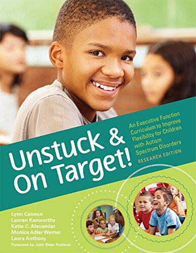 Unstuck and On Target!: An Executive Function Curriculum to Improve Flexibility for Children With Autism Spectrum Disorders (Research Edition)