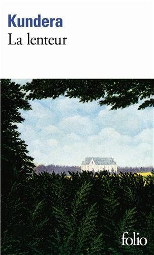 La lenteur by MILAN KUNDERA