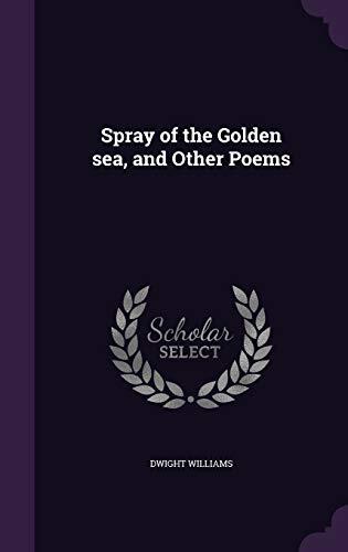 Spray of the Golden sea, and Other Poems