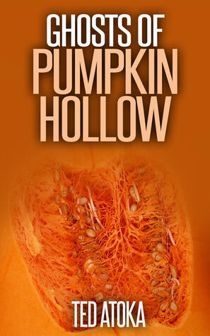 Ghosts of Pumpkin Hollow