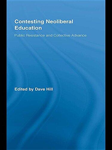 Contesting Neoliberal Education: Public Resistance and Collective Advance