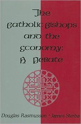 The Catholic Bishops and the Economy: A Debate
