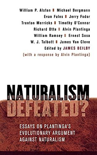 Naturalism Defeated?: Essays on Plantinga's Evolutionary Argument against Naturalism