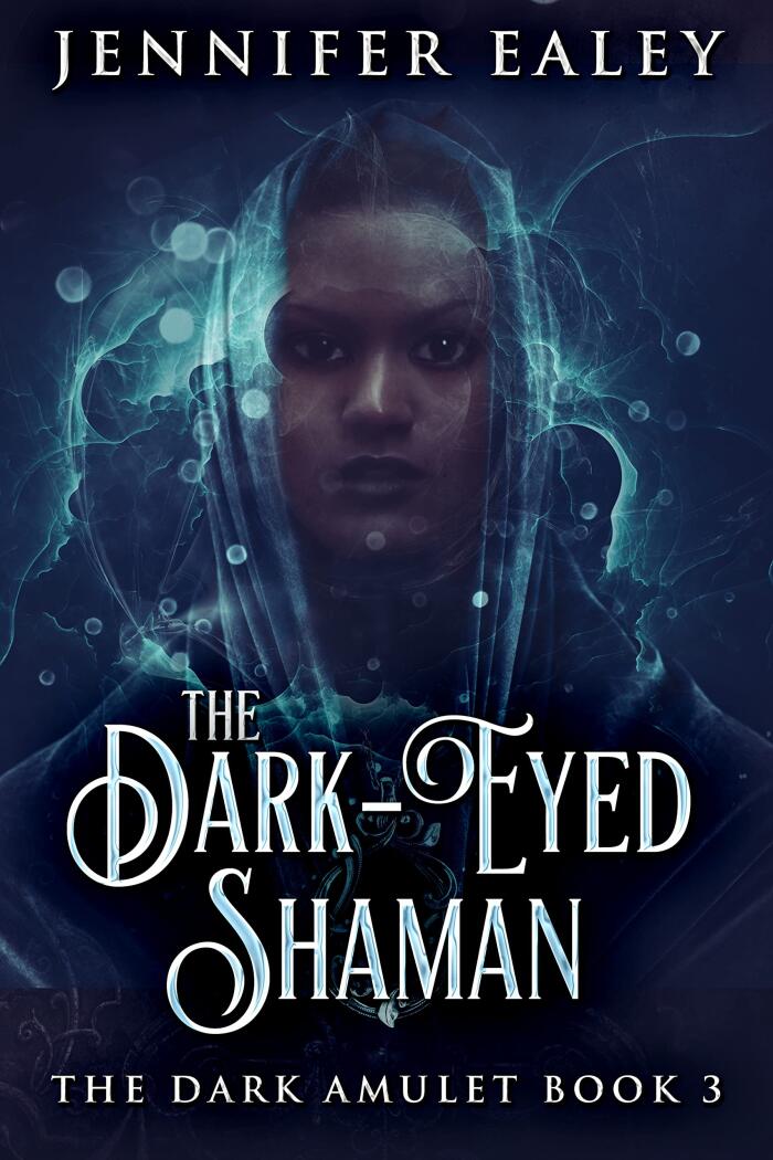 The Dark-Eyed Shaman: An Epic Fantasy Adventure