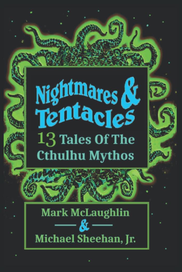 Nightmares & Tentacles: 13 Tales of the Cthulhu Mythos