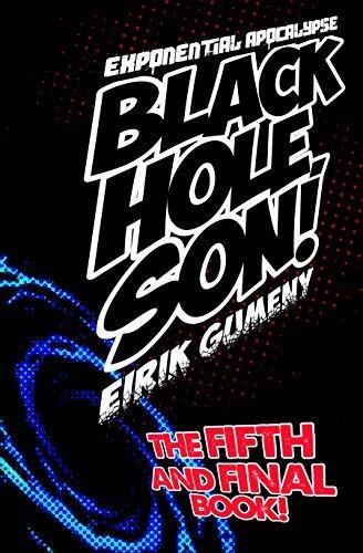 Black Hole, Son!