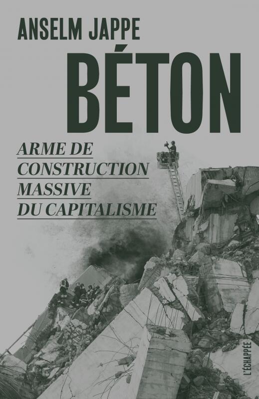 Béton. Arme de construction massive du capitalisme