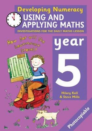 Developing Numeracy: Using and Applying Maths Year 5