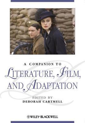 A Companion to Literature, Film and Adaptation