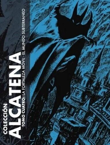 Colección Alcatena, tomo cuatro: La fortaleza móvil y El mundo subterráneo
