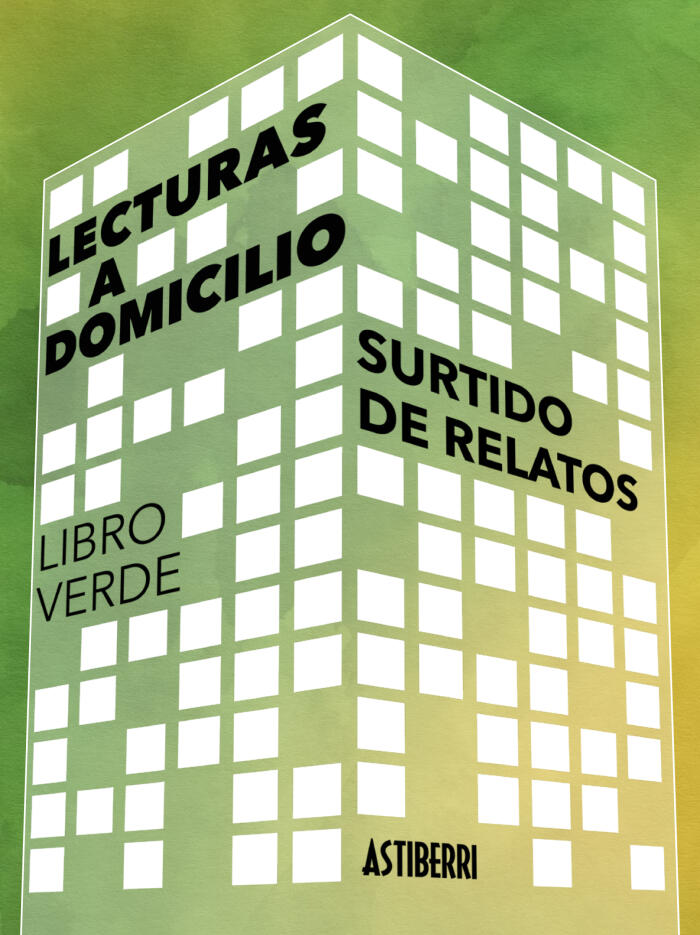 Lecturas a domicilio, libro verde: surtido de relatos