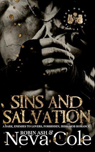Sins And Salvation : A Second Chance, Secret Baby, Single Mom, Dark, Irish Mob Romance