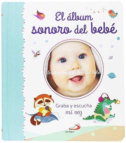 El álbum sonoro del bebé: Graba y escucha mi voz