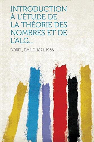 Introduction À l'Étude de la Théorie Des Nombres Et de l'Alg...