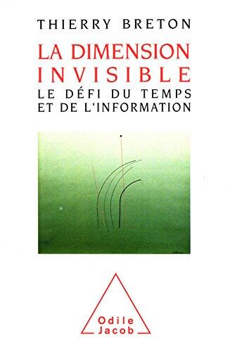 La Dimension invisible: Le défi du temps et de l’information (HISTOIRE ET DOCUMENT)