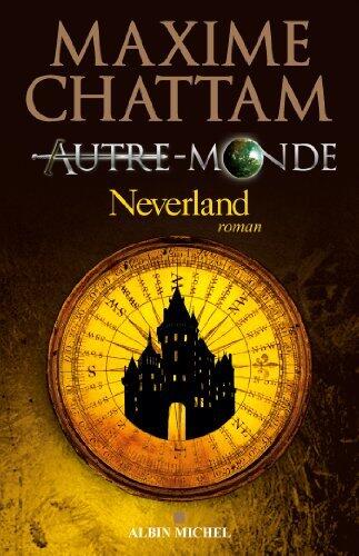 Autre-monde - tome 6 : Neverland