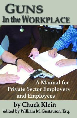 Guns in the Workplace: A Manual for Private Sector Employers and Employees