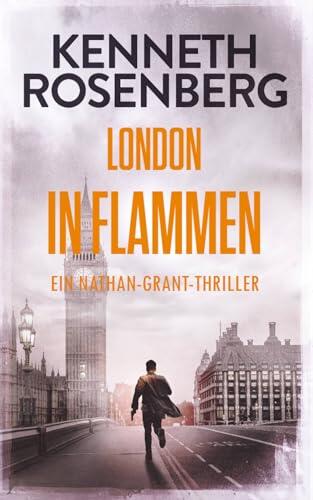 London in Flammen (Ein Nathan-Grant-Thriller #4)