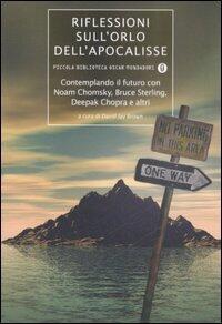 Riflessioni sull'orlo dell'Apocalisse: Contemplando il futuro con Noam Chomsky, Bruce Sterling, Deepak Chopra e altri