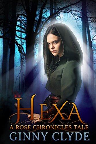 Hexa: A Rose Chronicles Tale
