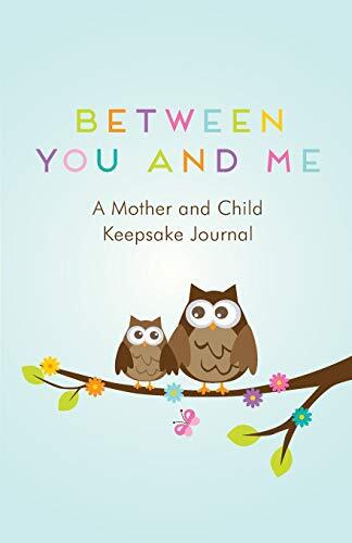 Between You and Me: A Mother-and-Child Keepsake Journal