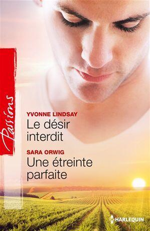 Le Desir Interdit / Une Etreinte Parfaite