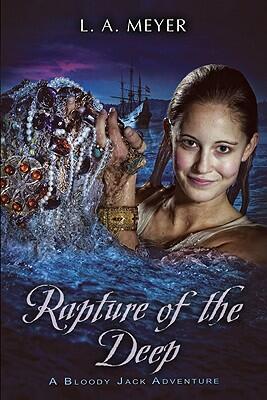 Rapture of the Deep: Being an Account of the Further Adventures of Jacky Faber, Soldier, Sailor, Mermaid, Spy