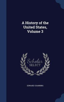 A History of the United States, Volume 3